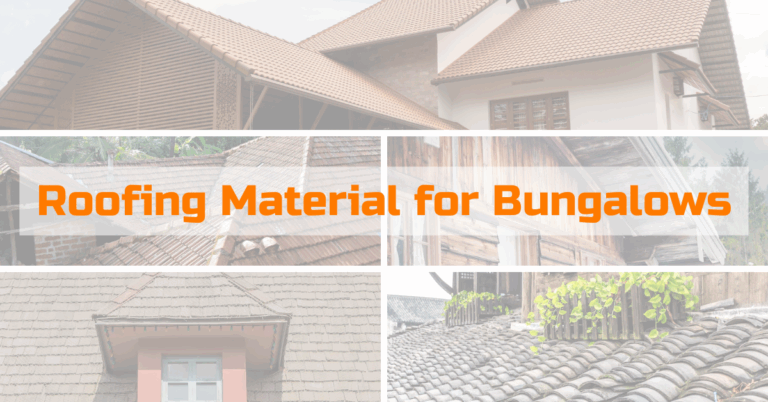 Read more about the article Roofing Material for Bungalows : How to Choose the Best Option